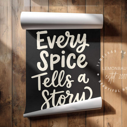 Every Spice Tells a Story – Kitchen Quote Poster