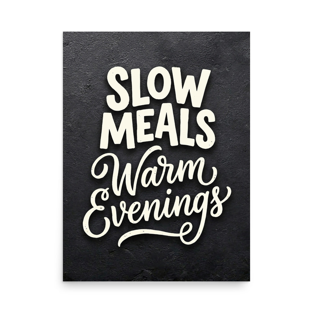 Slow Meals Warm Evenings | Cozy Kitchen Wall Art Poster